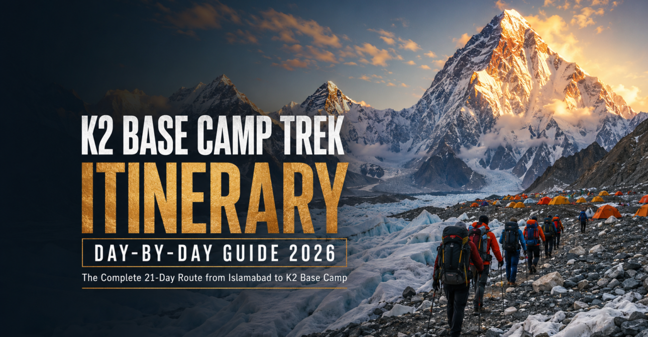 K2 Base Camp Trek Itinerary (Day-by-Day Guide 2026)