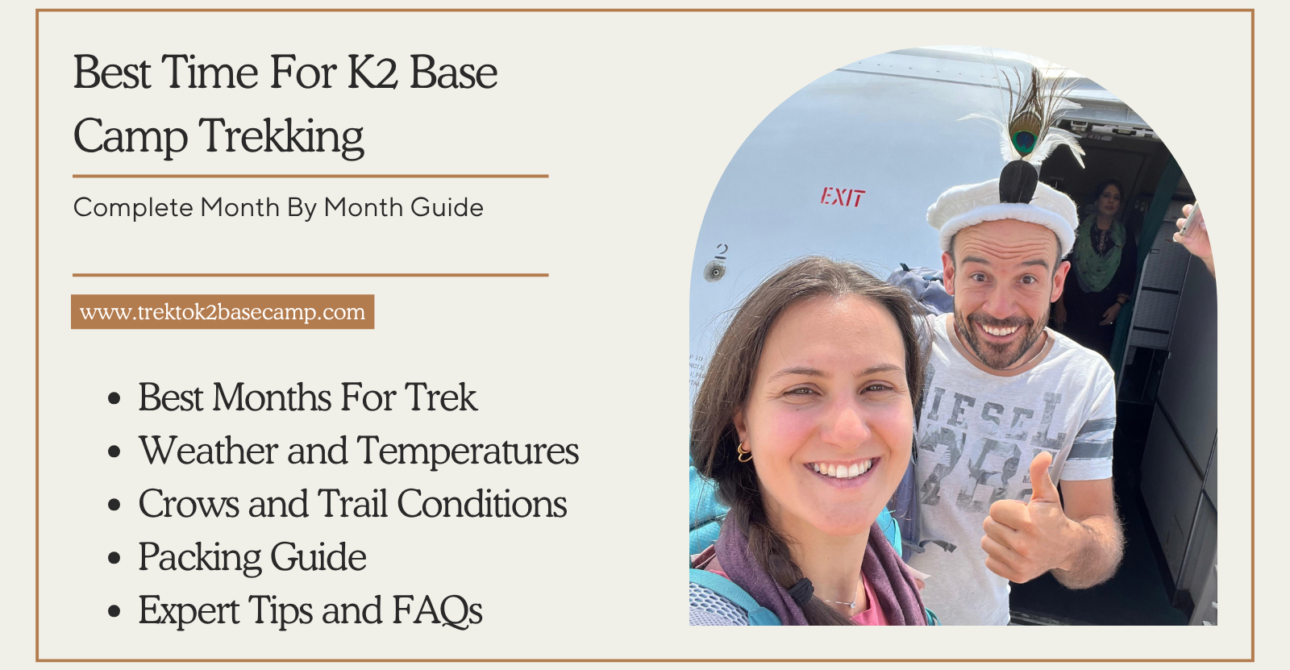 Best Time to Trek to K2 Base Camp (2027) | Month-by-Month Guide